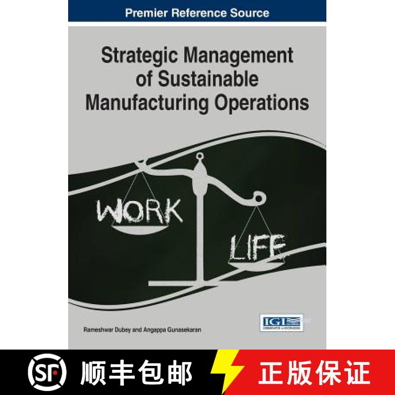 【3-4周达】Strategic Management of Sustainable Manufacturing Operations [9781522503507]