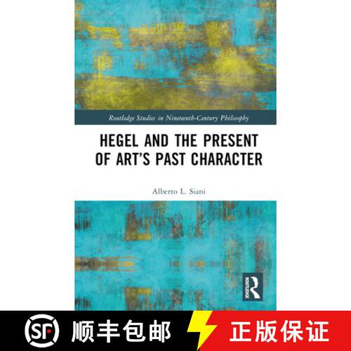 【3-4周达】精装 Hegel and the Present of ArtÃ¢â¬â¢s Past Character [9781032482958]