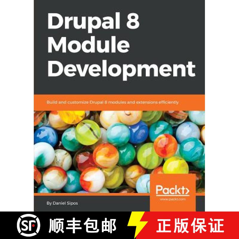 预订 Drupal 8 Module Development: Build and customize Drupal 8 modules and extensions efficiently [9781782168775]