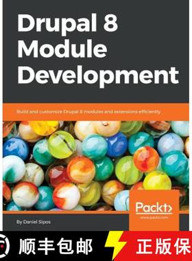预订 Drupal 8 Module Development: Build and customize Drupal 8 modules and extensions efficiently [9781782168775]