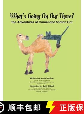 预订 What's Going On Out There?: The Adventures of Camel and Snatch Cat [9781947589377]