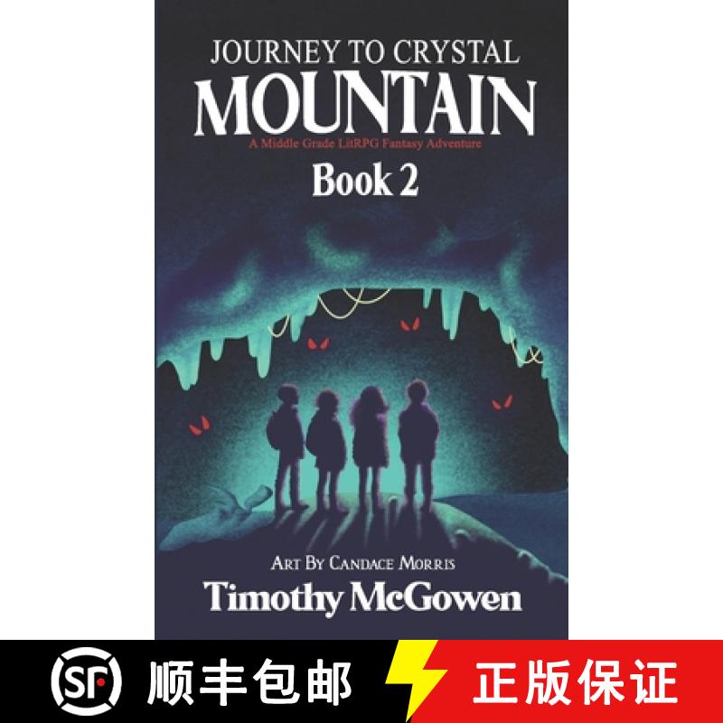 【2-3周达】Journey to Crystal Mountain Book 2: A Middle Grade LitRPG Fantasy Adventure [9781956179439]