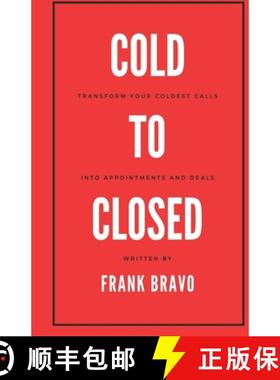 预订 Cold to Closed: Transform your coldest calls into appointments and deals [9780578785899]