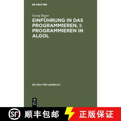 【3-4周达】Einf hrung in Das Programmieren, I : Programmieren in ALGOL [9783111105543]
