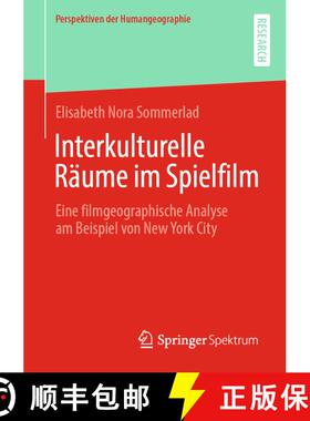 【3-4周达】Interkulturelle Räume im Spielfilm : Eine filmgeographische Analyse am Beispiel von New Y... [9783658357597]