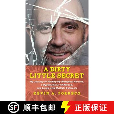 【3-4周达】A Dirty Little Secret: My Journey of Finding My Biological Parents, a Dysfunctional Childh... [9780615812175]
