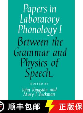 【3-4周达】Papers in Laboratory Phonology: Volume 1, Between the Grammar and Physics of Speech: - Bet... [9780521362382]
