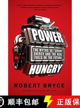 【3-4周达】Power Hungry: The Myths of green Energy and the Real Fuels of the Future [9781586489533]