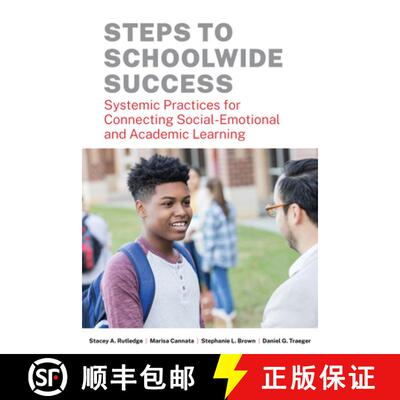 【3-4周达】Steps to Schoolwide Success: Systemic Practices for Connecting Social-Emotional and Academ... [9781682534595]