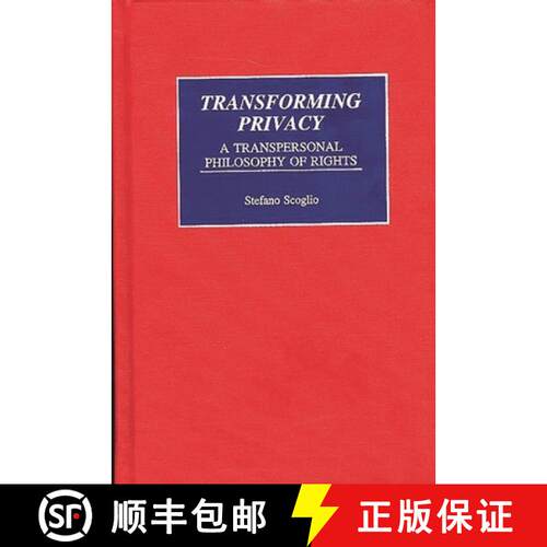 【3-4周达】精装 Transforming Privacy: A Transpersonal Philosophy of Rights [9780275956073]