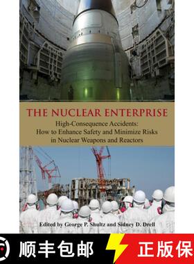 预订 The Nuclear Enterprise, Volume 626: High-Consequence Accidents: How to Enhance Safety & Minimize... [9780817915247]