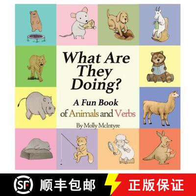 【3-4周达】What Are They Doing?: A Fun Early Learning Book that Combines Animals with Verbs.. [9780996828208]