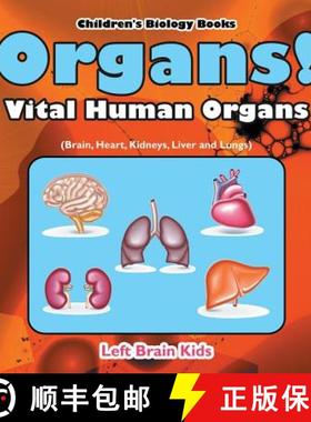 【3-4周达】Organs! Vital Human Organs (Brain, Heart, Kidneys, Liver and Lungs) - Children's Biology B... [9781683766056]