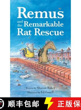 预订 Remus and the Remarkable Rat Rescue: An Amazing Animal Adventure for Early Readers [9781837917457]