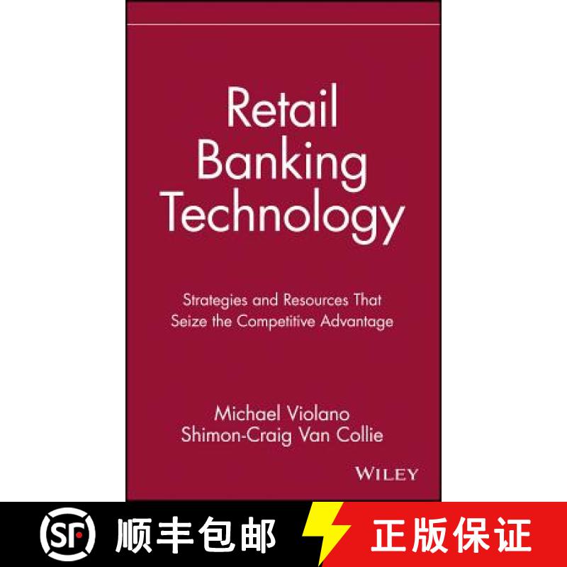 【3-4周达】Retail Banking Technology: Strategies And Resources That Seize The Competitive Advantage [... [9780471531746]