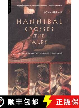 【3-4周达】Hannibal Crosses the Alps: The Invasion of Italy and the Punic Wars [9780306810701]