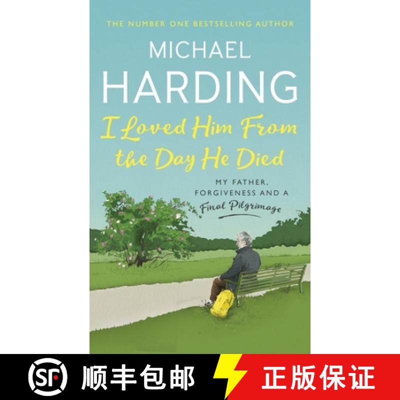 【2-3周达】I Loved Him From The Day He Died: My Father, Forgiveness and a Final Pilgrimage [9781529379228]