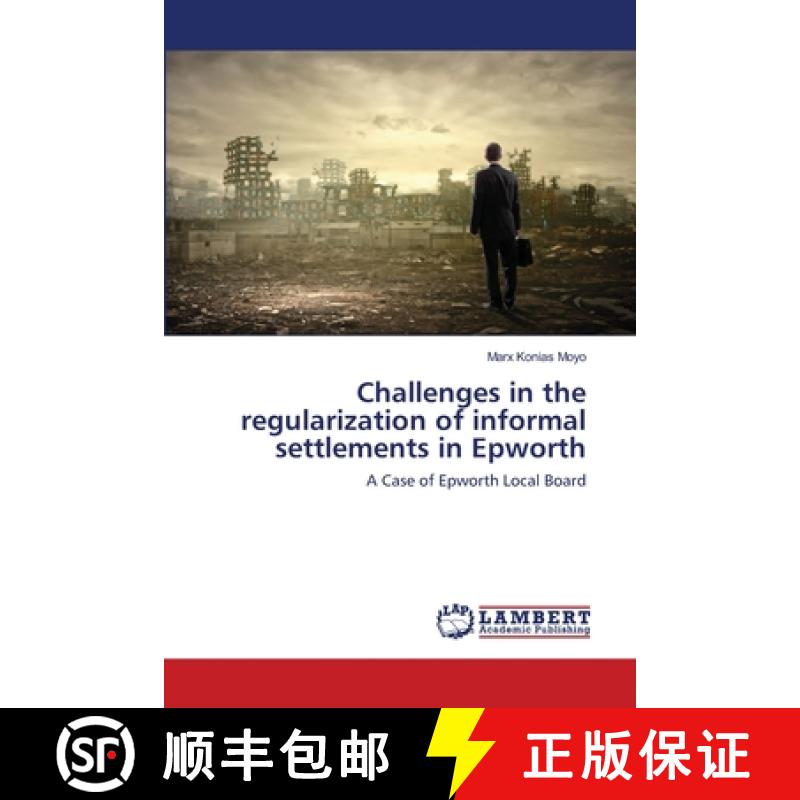 预订 Challenges in the regularization of informal settlements in Epworth [9783659828478]