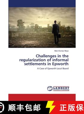 预订 Challenges in the regularization of informal settlements in Epworth [9783659828478]