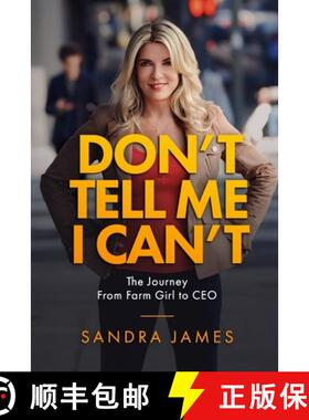 【3-4周达】Don't Tell Me I Can't: A Journey from Farm Girl to CEO [9781990830624]