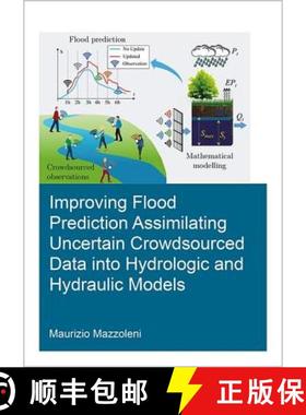 【3-4周达】Improving Flood Prediction Assimilating Uncertain Crowdsourced Data Into Hydrological and ... [9781138035904]