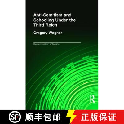 【3-4周达】Anti-Semitism and Schooling Under the Third Reich [9780815339427]