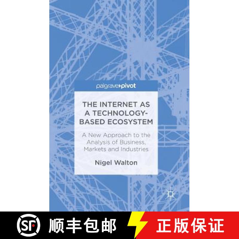 【4周达】The Internet as a Technology-Based Ecosystem : A New Approach to the Analysis of Business, M... [9781137600769]