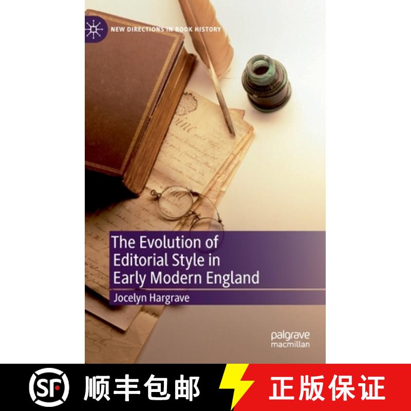 【3-4周达】The Evolution of Editorial Style in Early Modern England [9783030202743]
