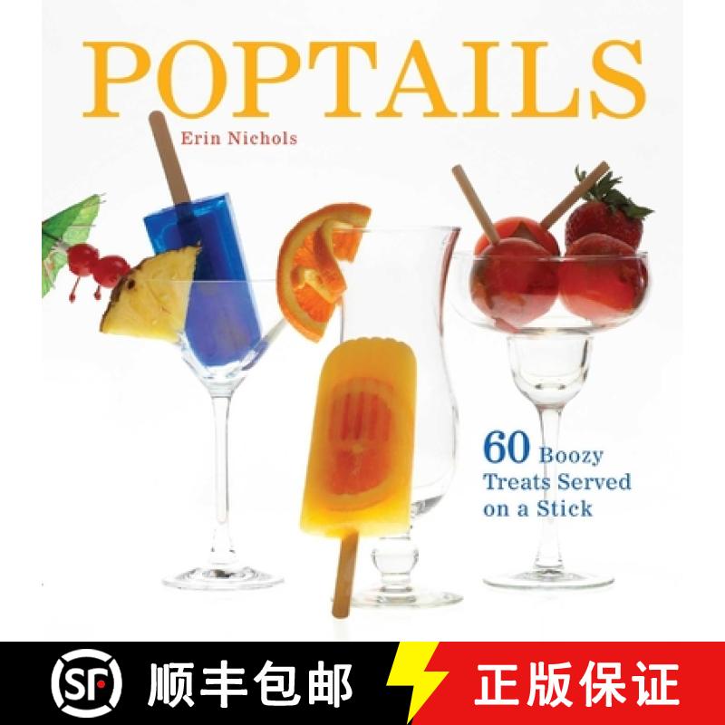 【3-4周达】Poptails: 60 Boozy Treats Served on a Stick [9781612430652]