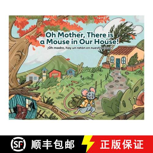 【3-4周达】Oh Mother, There is a Mouse in Our House! / ¡Oh madre, hay un ratón en nuestra casa! [9798234063533]