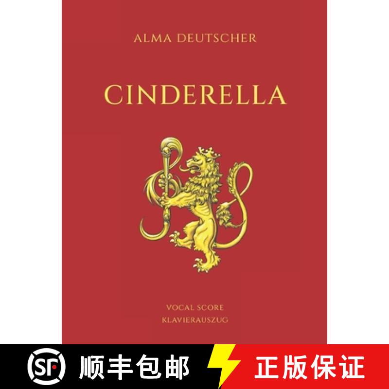 预订 Cinderella - Opera by Alma Deutscher: Piano Vocal Score [9783903454033]