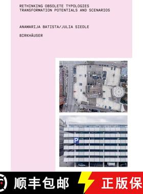 预订 Rethinking Obsolete Typologies : Transformation Potentials and Scenarios [9783035628050]