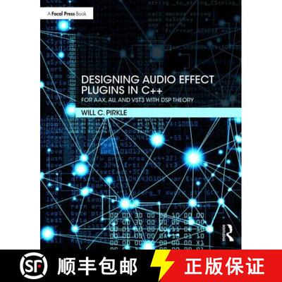 预订 Designing Audio Effect Plugins in C++ : For AAX, AU, and VST3 with DSP Theory [9781138591936]