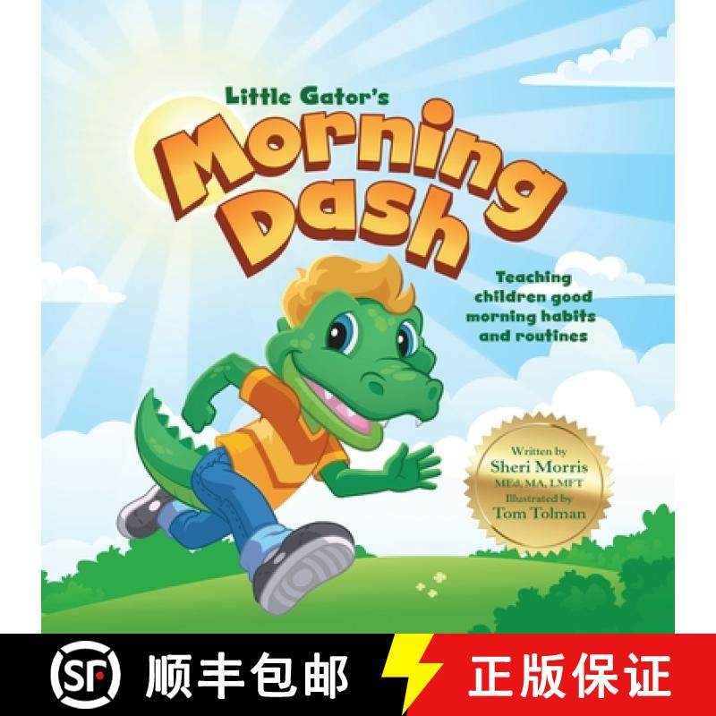 预订 Little Gator's Morning Dash: Teaching children good morning habits and routines [9781606453735]