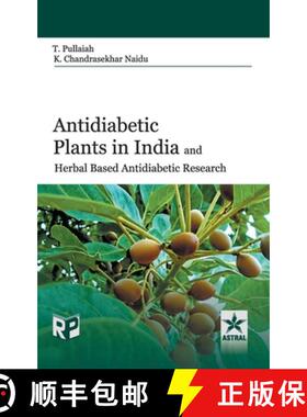 【3-4周达】Antidiabetic Plants in India and Herbal Based Antidiabetic Research [9788170359487]