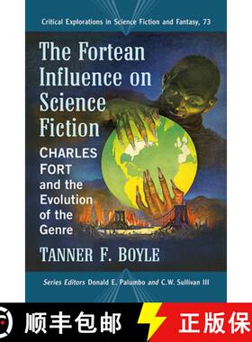 【3-4周达】The Fortean Influence on Science Fiction : Charles Fort and the Evolution of the Genre [9781476677408]