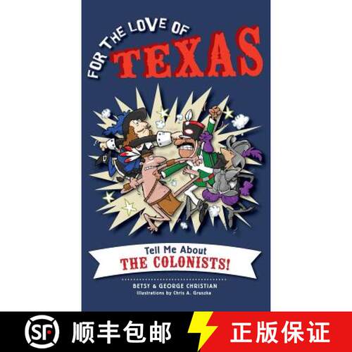 【3-4周达】精装 For the Love of Texas: Tell Me about the Colonists [9781540222145]