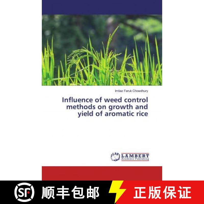 预订 Influence of weed control methods on growth and yield of aromatic rice [9783330082489]