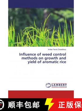 预订 Influence of weed control methods on growth and yield of aromatic rice [9783330082489]