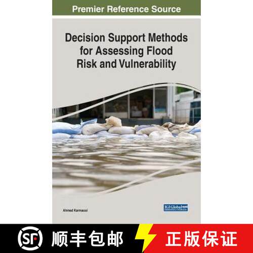 【3-4周达】精装 Decision Support Methods for Assessing Flood Risk and Vulnerability [9781522597711]