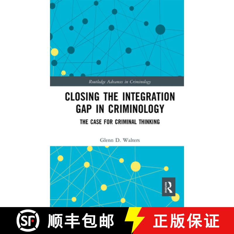 【3-4周达】Closing the Integration Gap in Criminology: The Case for Criminal Thinking [9780367530853]