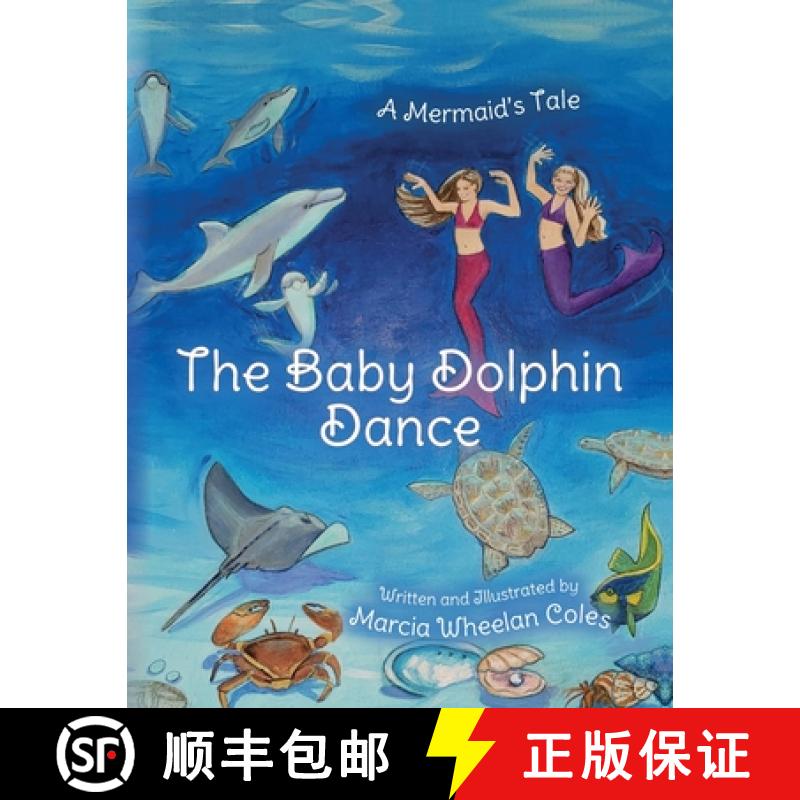 【3-4周达】The Baby Dolphin Dance: A Mermaid's Tale [9781685155575]