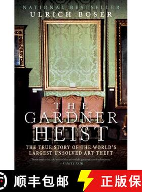 【3-4周达】The Gardner Heist: The True Story of the World's Largest Unsolved Art Theft [9780061451843]