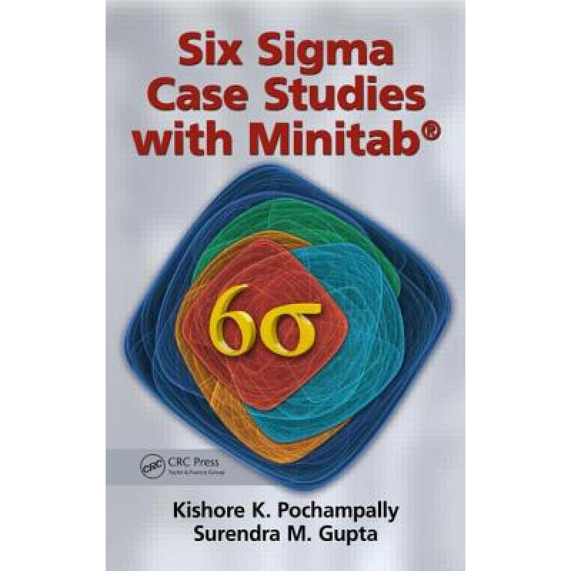 【4周达】Six Sigma Case Studies with Minitab (R) [9781482205572] 书籍/杂志/报纸 经济管理类原版书 原图主图