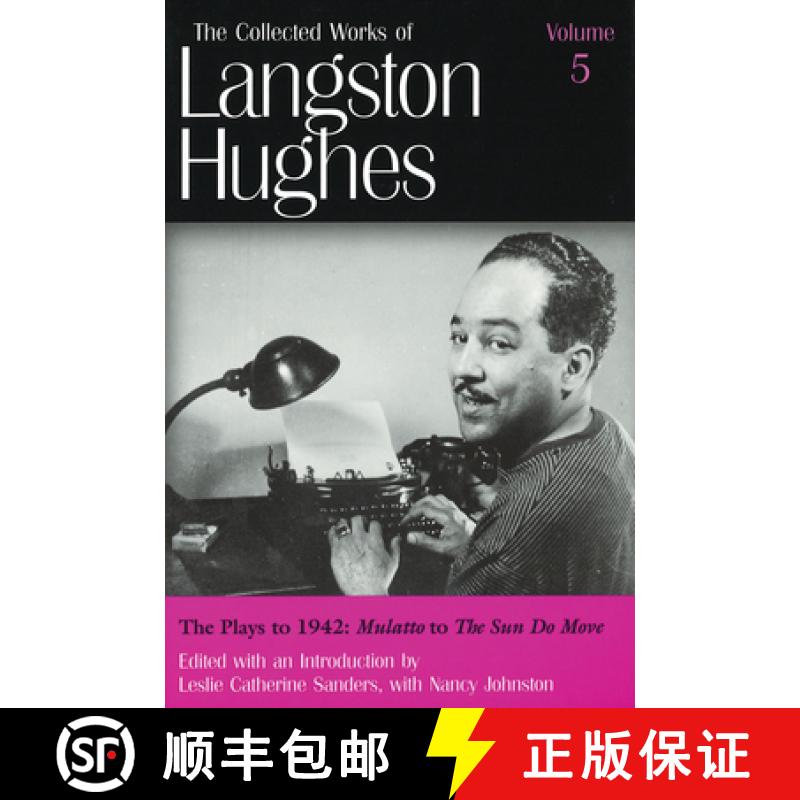 预订 Collected Works of Langston Hughes v. 5; Plays to 1942 - Mulatto to The Sun Do Move: - The Colle... [9780826213693]