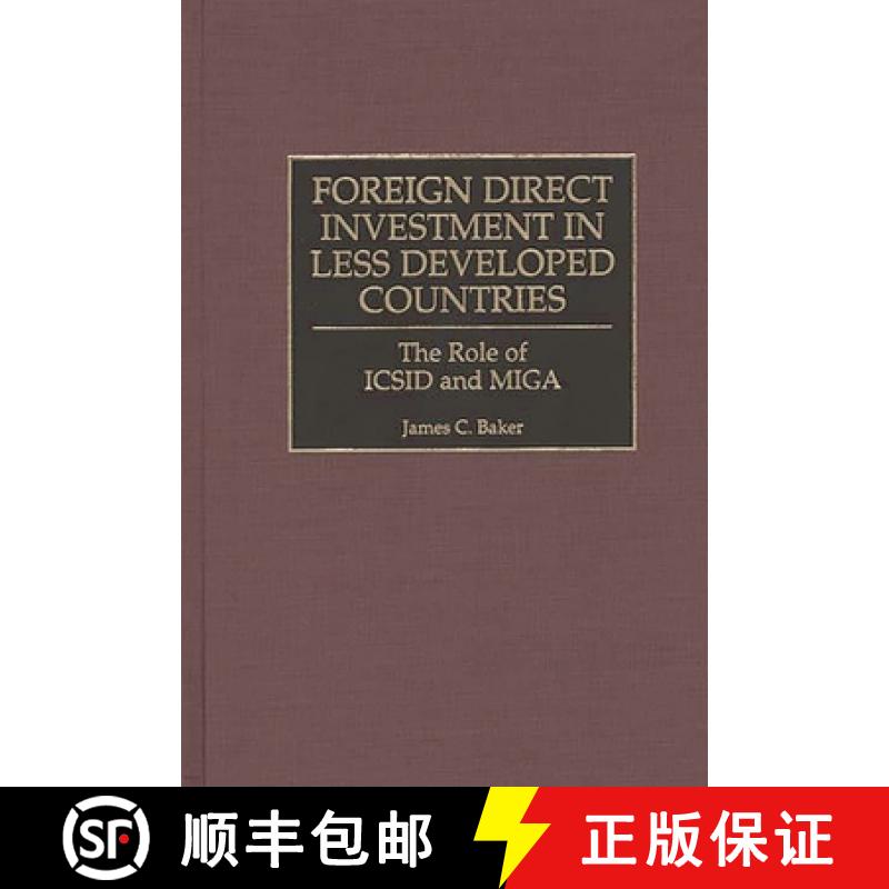 【3-4周达】Foreign Direct Investment in Less Developed Countries: The Role of ICSID and Miga [9781567203127]