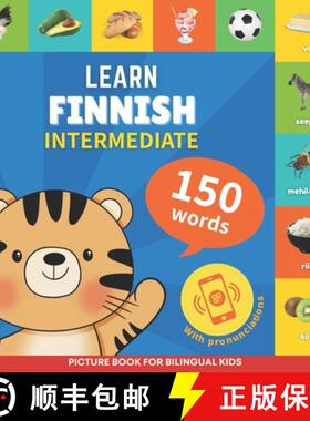 【3-4周达】Learn finnish - 150 words with pronunciations - Intermediate: Picture book for bilingual kids [9782384570140]