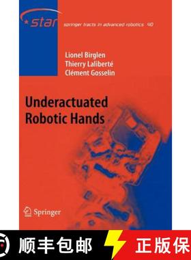 【3-4周达】Underactuated Robotic Hands [9783642096112]