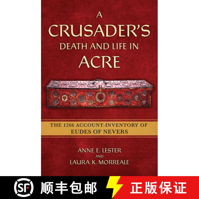 【3-4周达】A Crusader's Death and Life in Acre: The 1266 Account-Inventory of Eudes of Nevers [9781501779855]