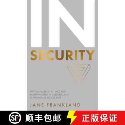 【3-4周达】In Security: Why a Failure to Attract and Retain Women in Cybersecurity Is Making Us All L... [9781781332696]
